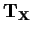 ${\bf T}_{\bf
X}$